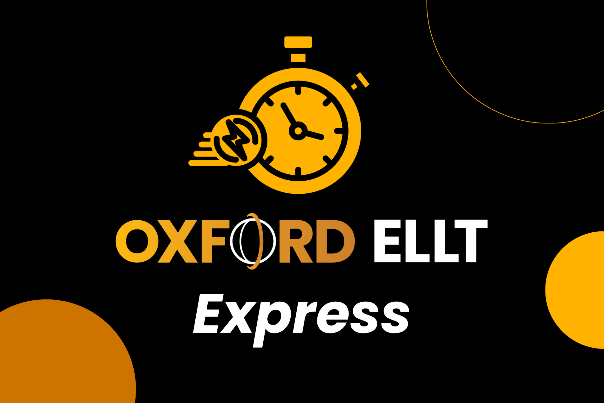 Introducing Oxford ELLT Express: Faster Results for Time-Sensitive Applications